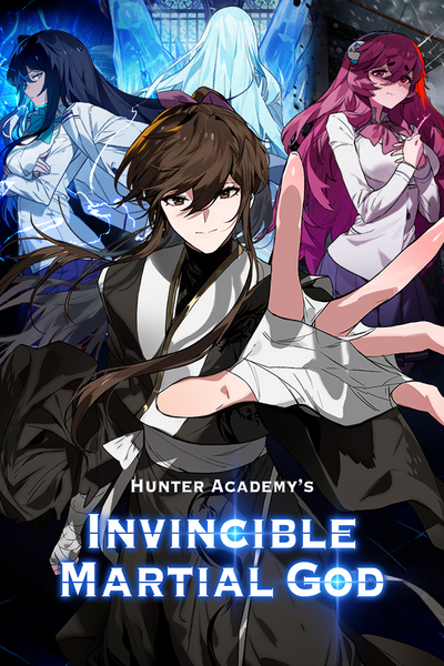 Hunter Academy's Invincible Martial God [Official]